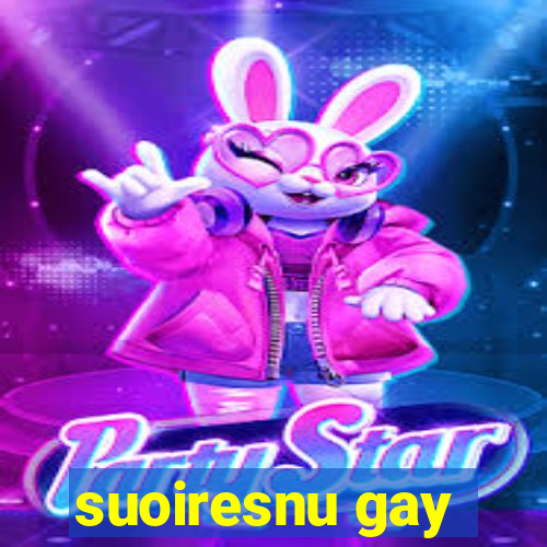 suoiresnu gay